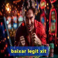 baixar legit xit